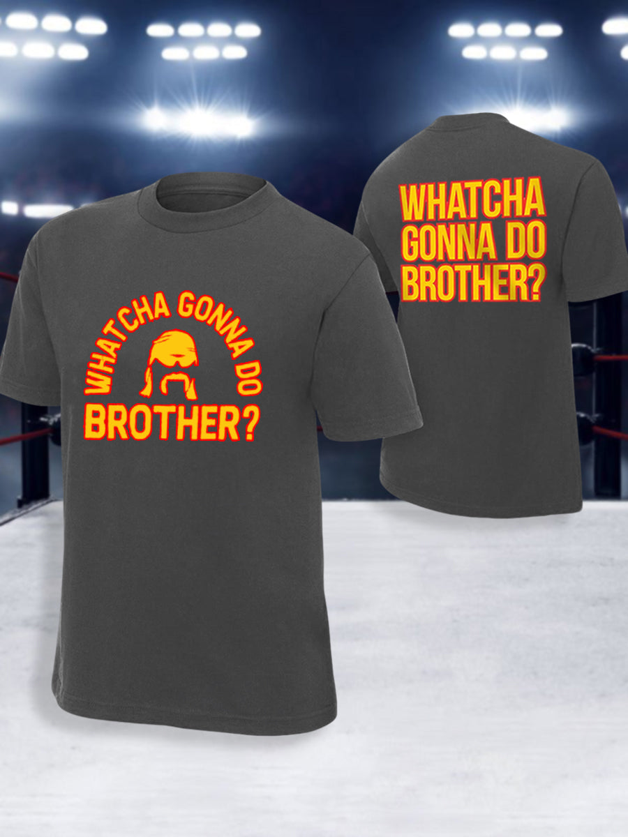 Men's What'cha Gonna Do Brother? Print T-shirt