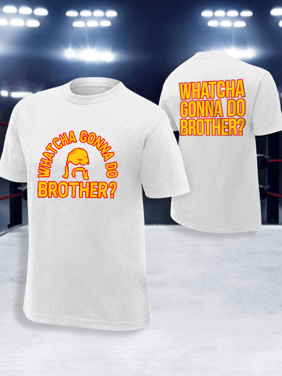 Men's What'cha Gonna Do Brother? Print T-shirt