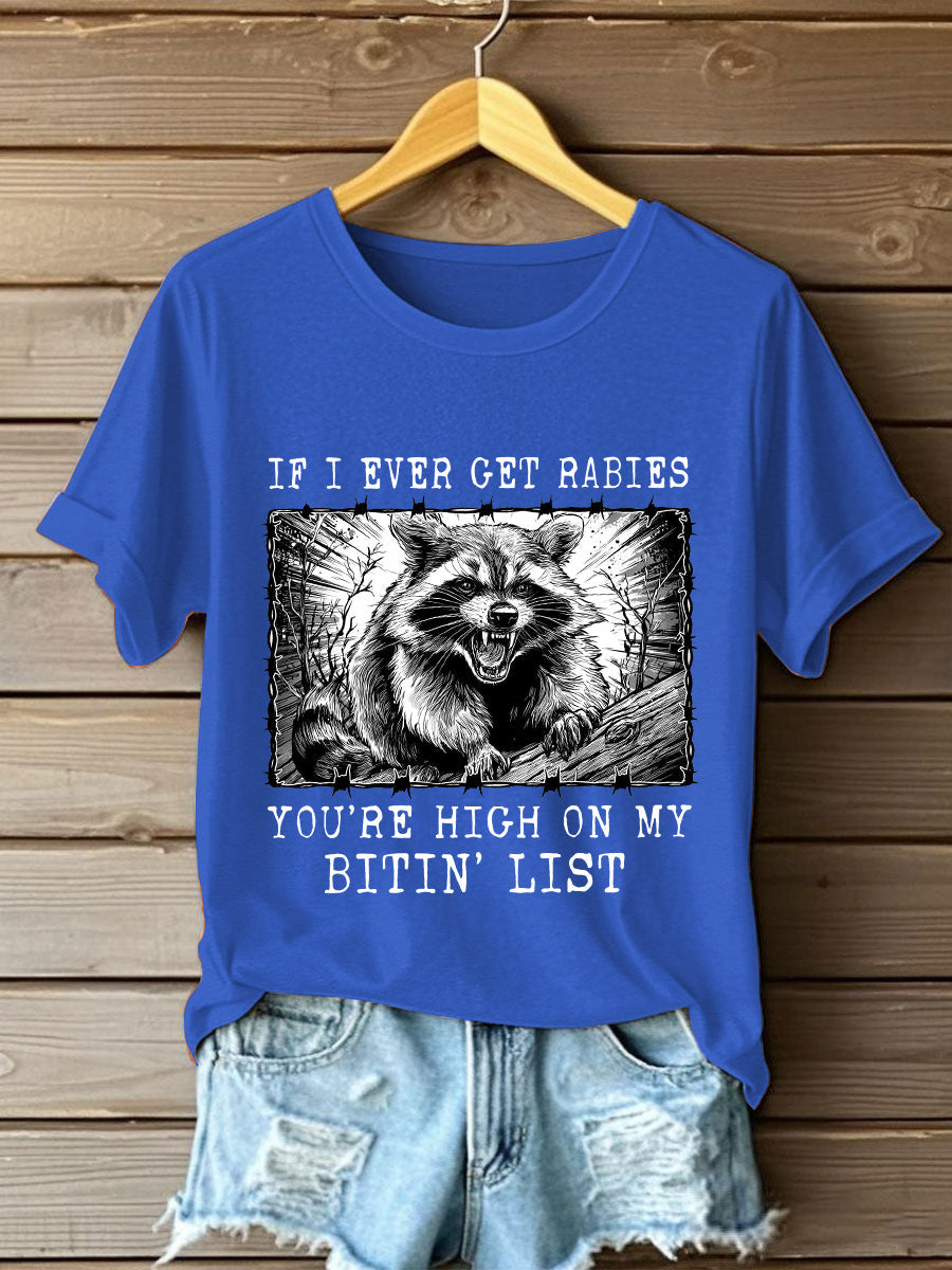 Women's If I Ever Get Rabies You're High On My Bitin' List Short Sleeve T-Shirt