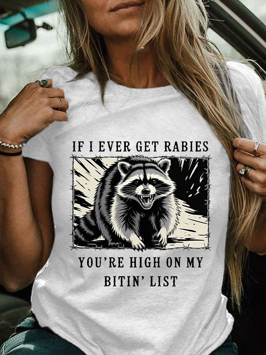 Women's If I Ever Get Rabies You're High On My Bitin' List Short Sleeve T-Shirt