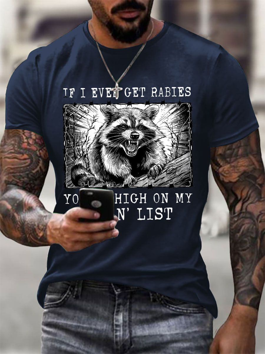 Men's If I Ever Get Rabies You're High On My Bitin' List Short-sleeved T-shirt