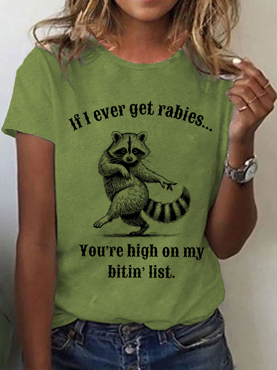 Women's If I Ever Get Rabies You're High On My Bitin' List Short Sleeve T-Shirt