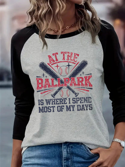 Women's At The Ballpark Is Where I Spend Most of My Days Print T-Shirt