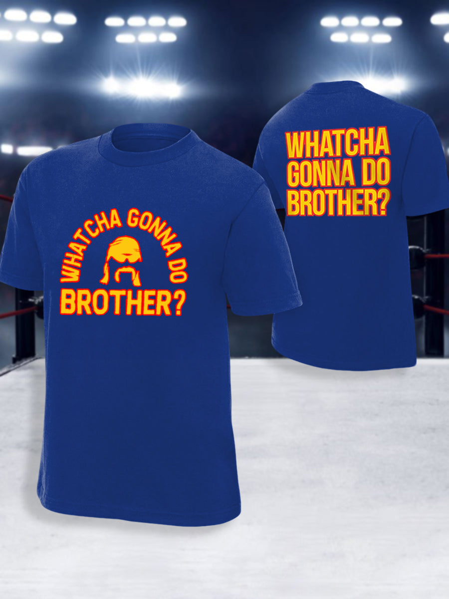 Men's What'cha Gonna Do Brother? Print T-shirt