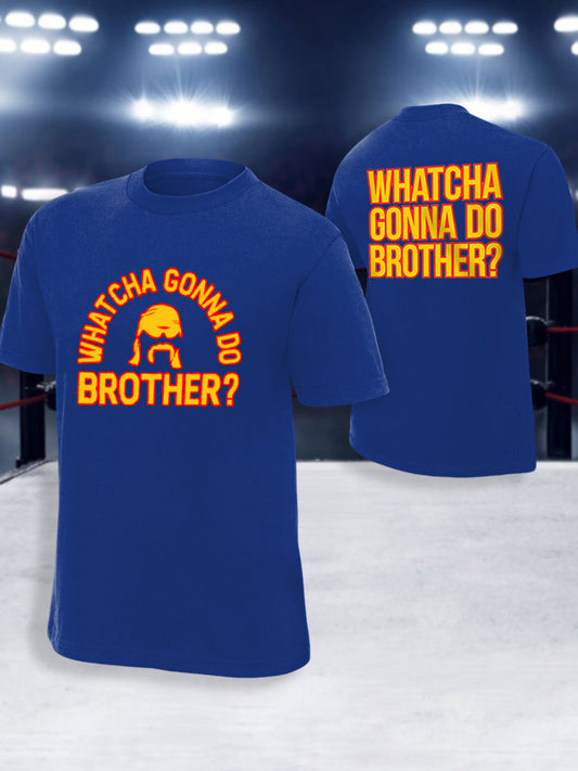 Men's What'cha Gonna Do Brother? Print T-shirt