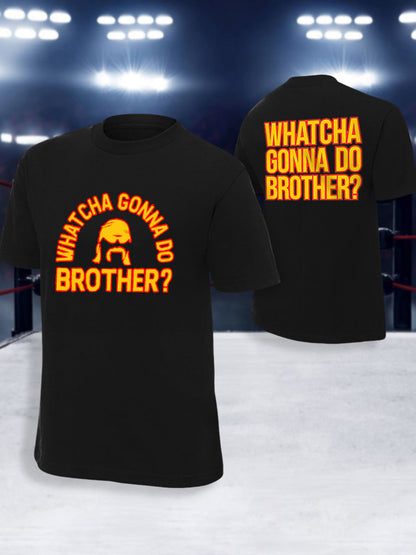 Men's What'cha Gonna Do Brother? Print T-shirt