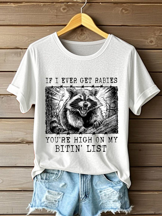 Women's If I Ever Get Rabies You're High On My Bitin' List Short Sleeve T-Shirt