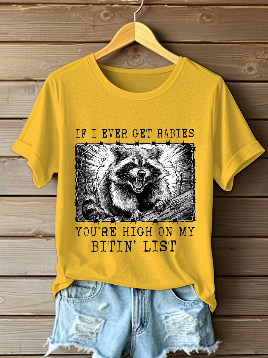 Women's If I Ever Get Rabies You're High On My Bitin' List Short Sleeve T-Shirt