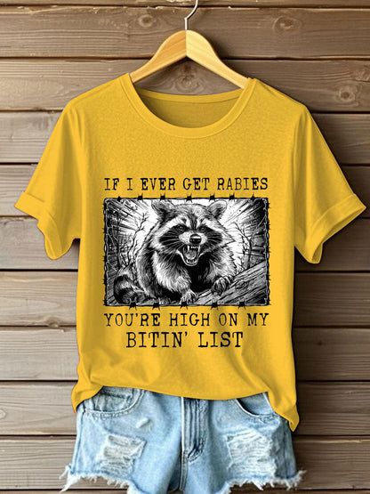 Women's If I Ever Get Rabies You're High On My Bitin' List Short Sleeve T-Shirt