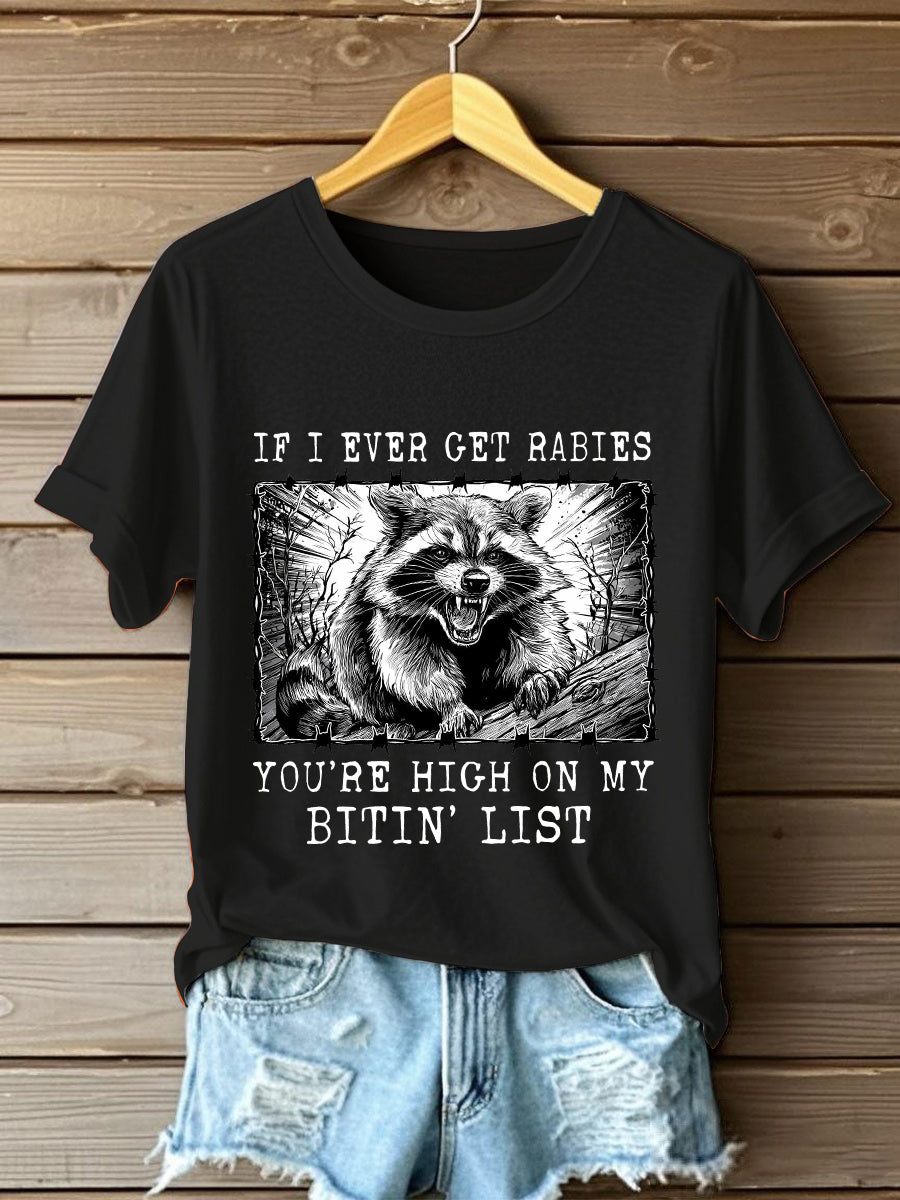 Women's If I Ever Get Rabies You're High On My Bitin' List Short Sleeve T-Shirt