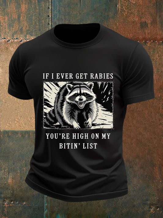 Men's If I Ever Get Rabies You're High On My Bitin' List Short-sleeved T-shirt