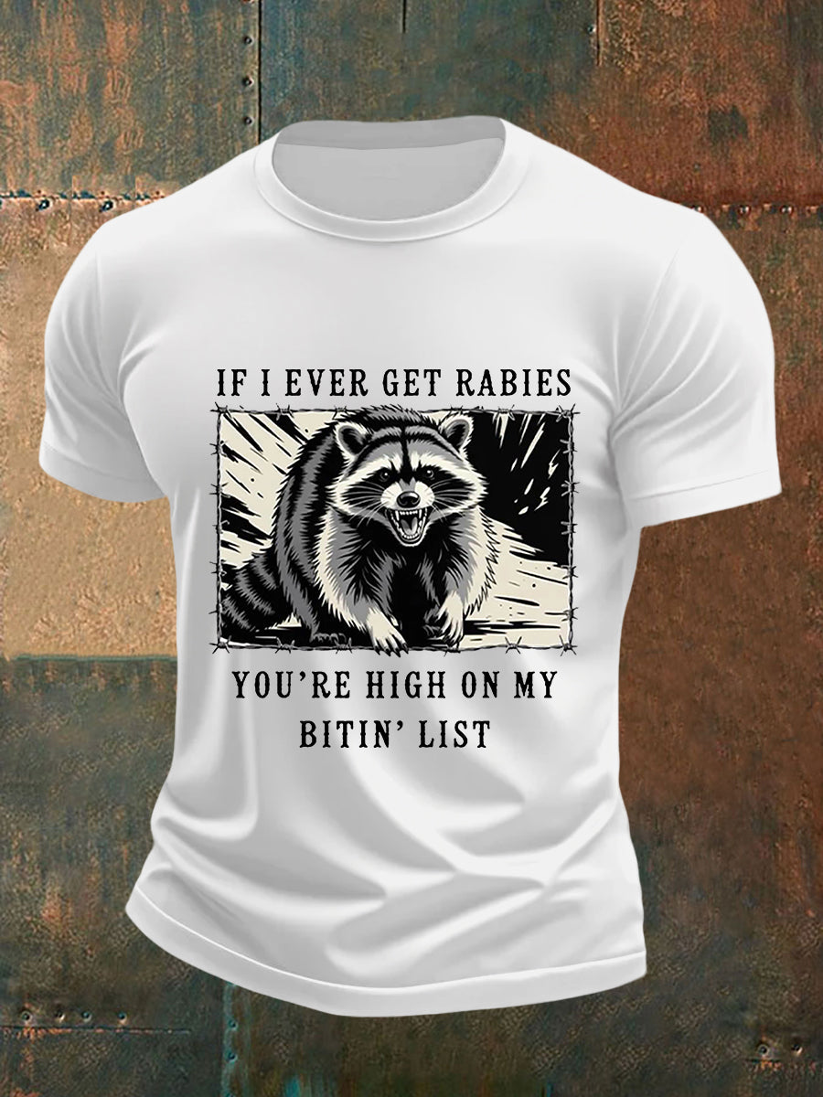 Men's If I Ever Get Rabies You're High On My Bitin' List Short-sleeved T-shirt