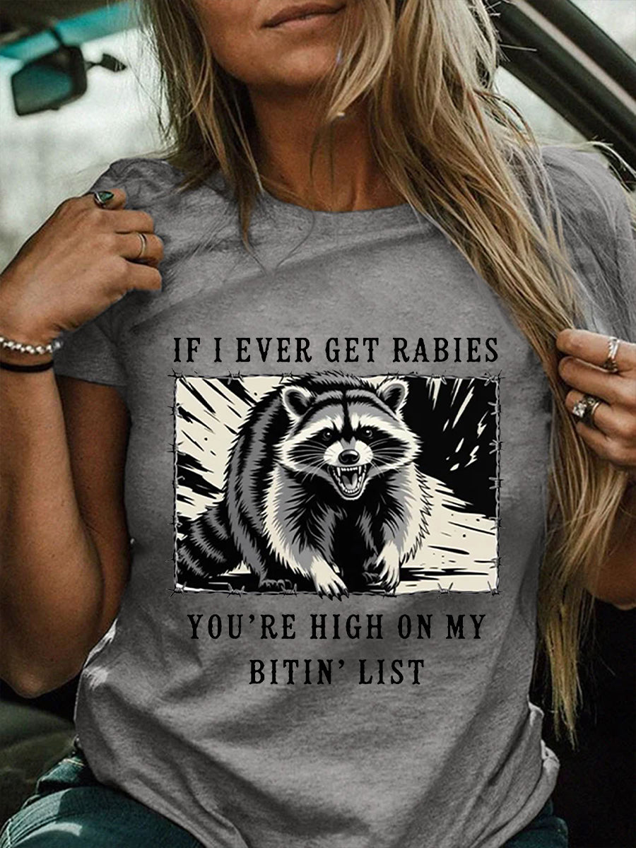 Women's If I Ever Get Rabies You're High On My Bitin' List Short Sleeve T-Shirt