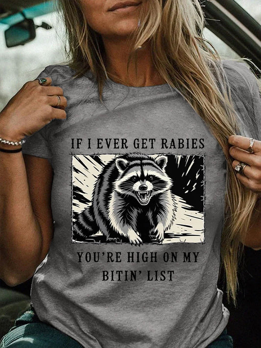 Women's If I Ever Get Rabies You're High On My Bitin' List Short Sleeve T-Shirt