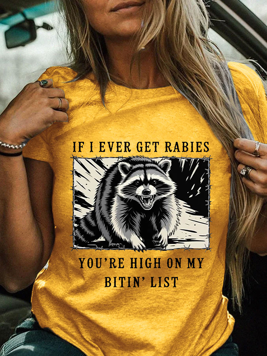 Women's If I Ever Get Rabies You're High On My Bitin' List Short Sleeve T-Shirt