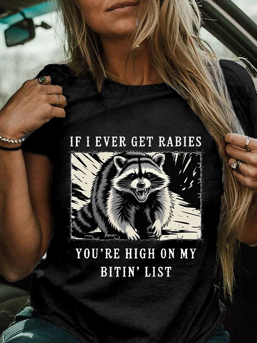 Women's If I Ever Get Rabies You're High On My Bitin' List Short Sleeve T-Shirt