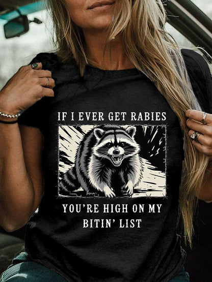 Women's If I Ever Get Rabies You're High On My Bitin' List Short Sleeve T-Shirt