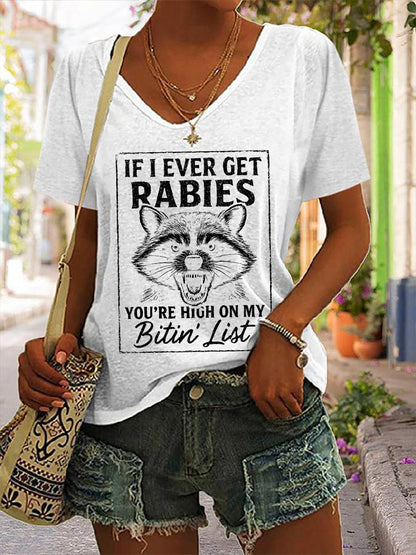 Women's If I Ever Get Rabies You're High On My Bitin' List V-neck T-shirt