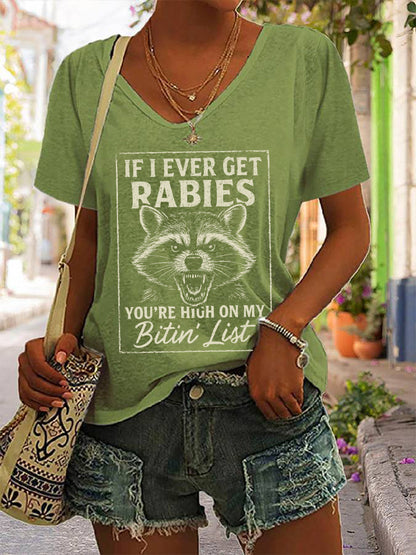 Women's If I Ever Get Rabies You're High On My Bitin' List V-neck T-shirt