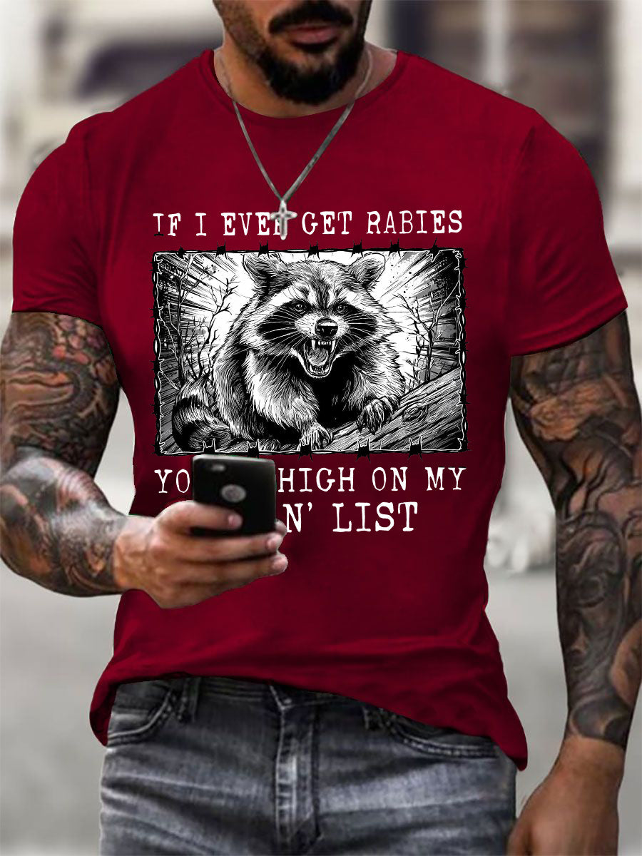 Men's If I Ever Get Rabies You're High On My Bitin' List Short-sleeved T-shirt