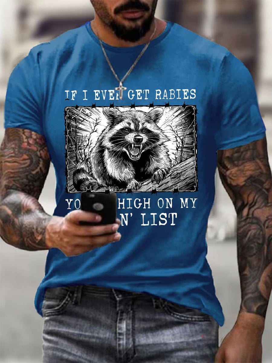 Men's If I Ever Get Rabies You're High On My Bitin' List Short-sleeved T-shirt