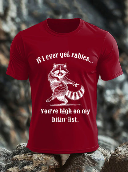 Men'sIf I Ever Get Rabies You're High On My Bitin' List Short-sleeved T-shirt