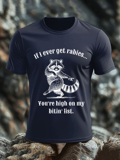 Men'sIf I Ever Get Rabies You're High On My Bitin' List Short-sleeved T-shirt