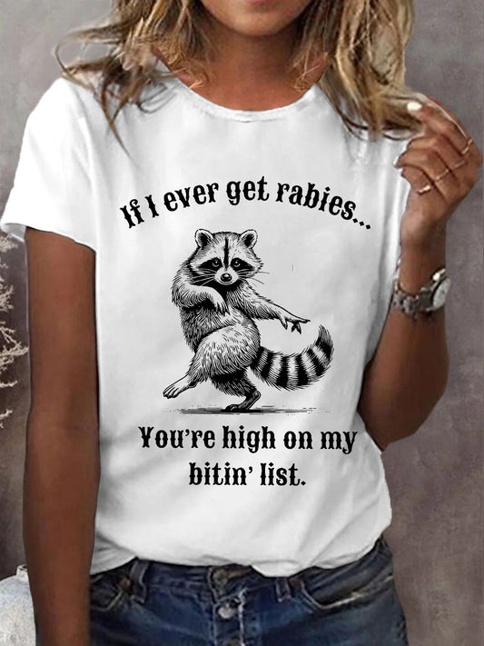 Women's If I Ever Get Rabies You're High On My Bitin' List Short Sleeve T-Shirt