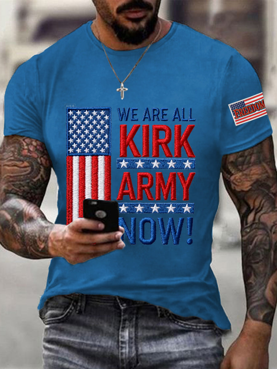 Men's We Are All Kirk Army Now! R.I.P Charlie Kirk Tee