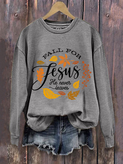 Women's Fall For Jesus He Never Leaves Print Casual Sweatshirt