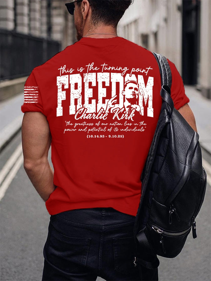 Men's this is the turning point FREEDEM Charlie Kirk the greatness of our nation lies in the power and potential of its induviduals T-shirt