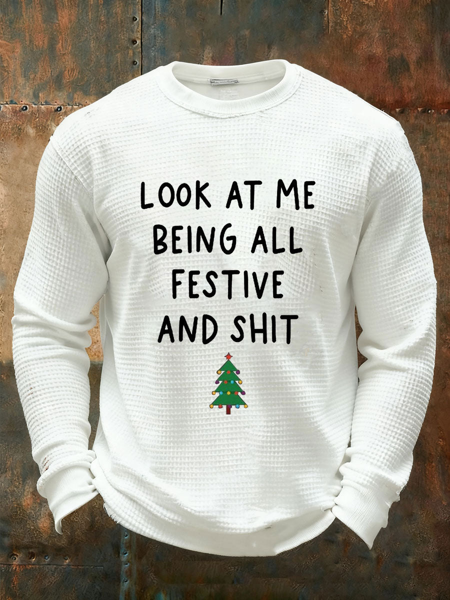 Men's Look At Me Being All Festive And Shit Waffle Casual T-Shirt