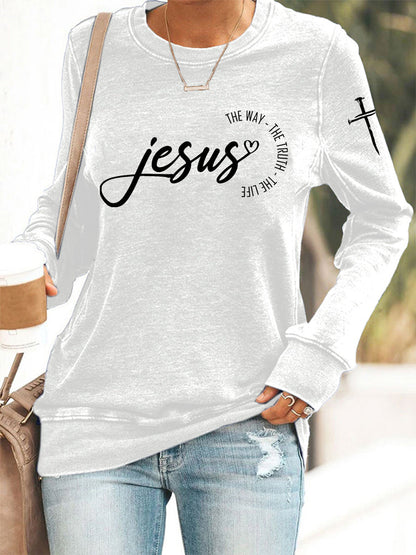 Women's Jesus The Way The Truth The Life Casual Sweatshirt