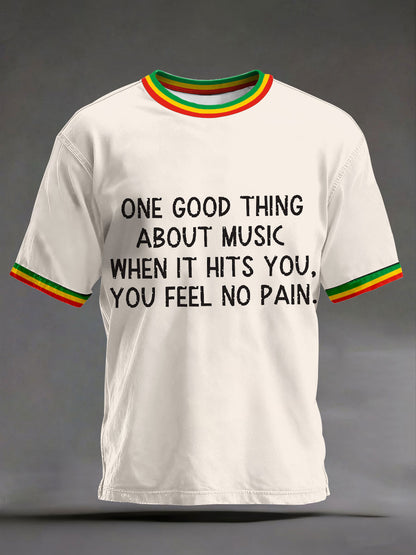 Men's 'One good thing about music, when it hits you, you feel no pain' T-shirts