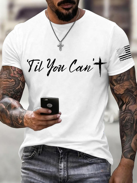 Men's 'Til You Can't Print T-Shirt