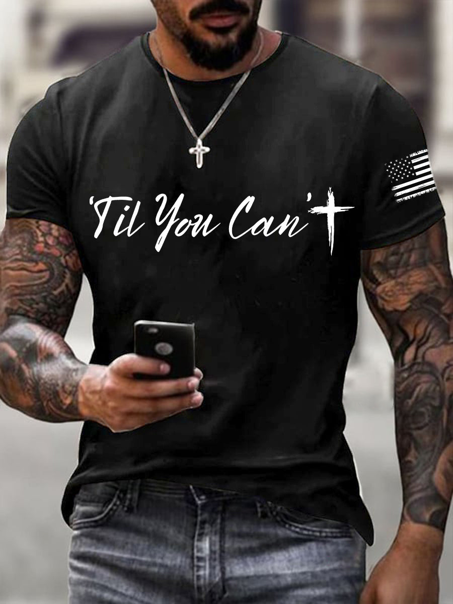 Men's 'Til You Can't Print T-Shirt
