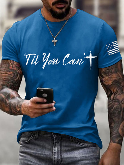 Men's 'Til You Can't Print T-Shirt