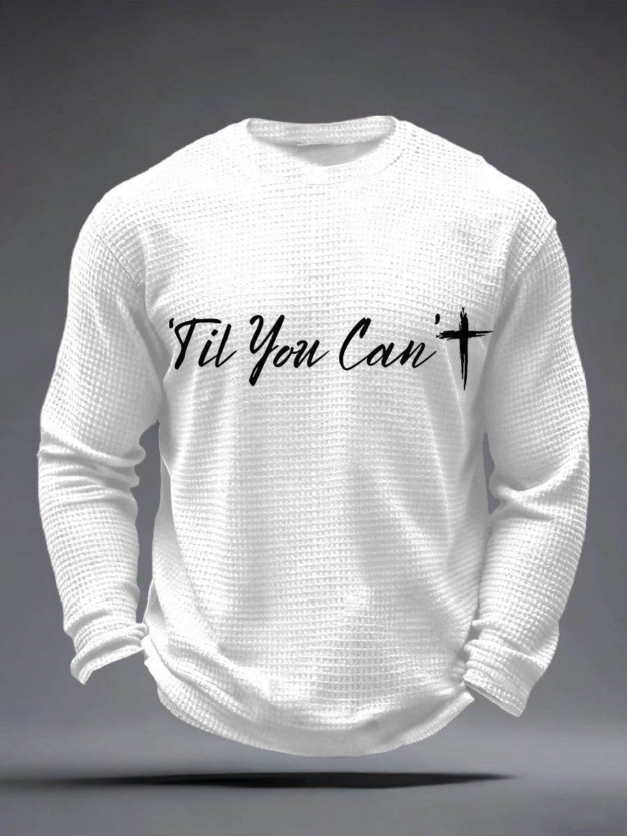 Men's 'Til You Can't Print Waffle Long-Sleeve T-Shirt