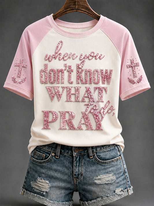 Women's“When you don't know what to do - pray” Faith Print Casual T-shirt