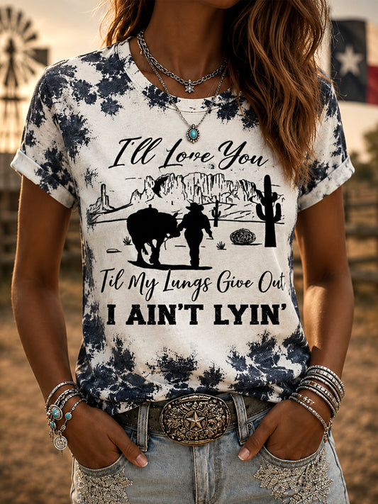 Women's Western I'll Love You 'Til My Lungs Give Out Country Music Print Casual Tee