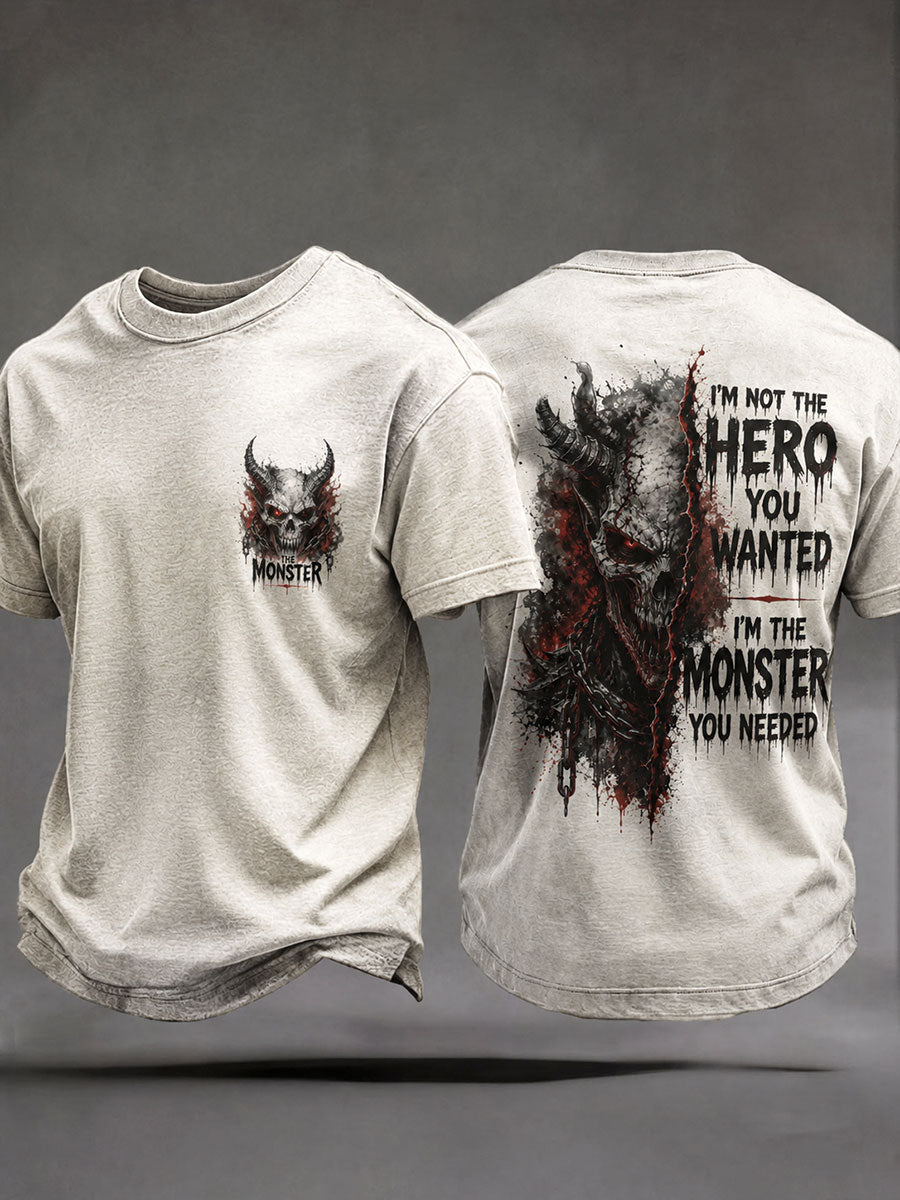 Men's 'I'm Not The Hero You Wanted I'm The Monster You Needed' T-Shirts