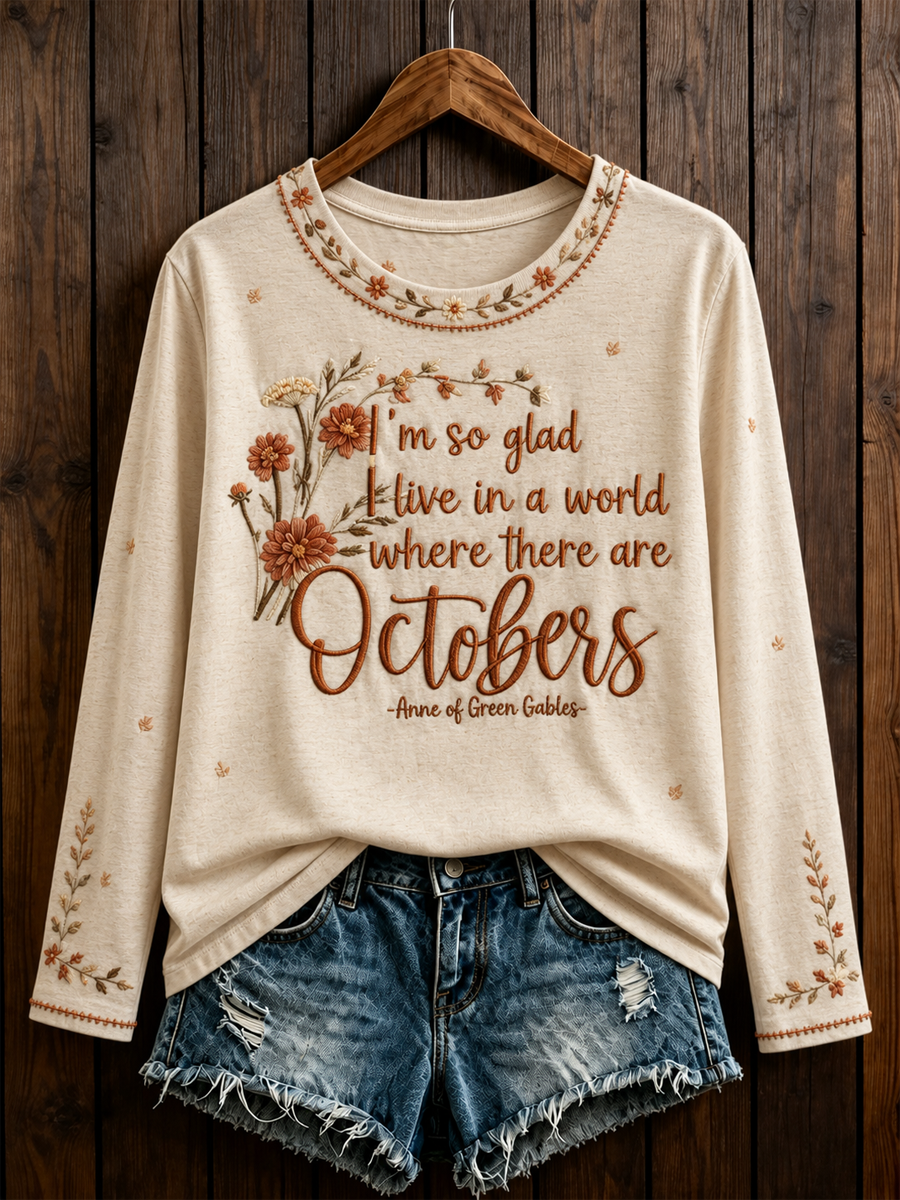 Women's I'm so glad I live in a world where there are Octobers Round neck long sleeve T-shirt