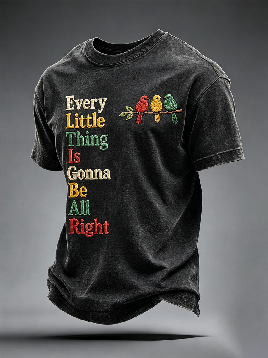 Men's Every Little Thing Is Gonna Be All Right  T-shirt