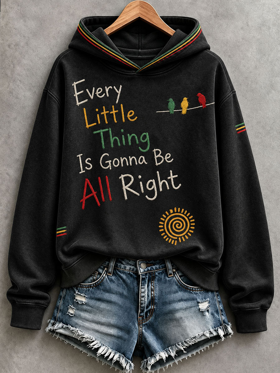 Women's Every Little Thing Is Gonna Be All Right Hoodie