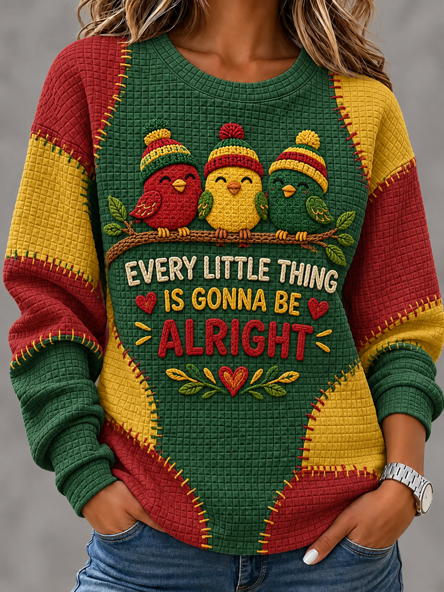 Women's EVERY LITTLE THING IS GONNA BE ALRIGHT Art Printed Waffle Sweatshirt