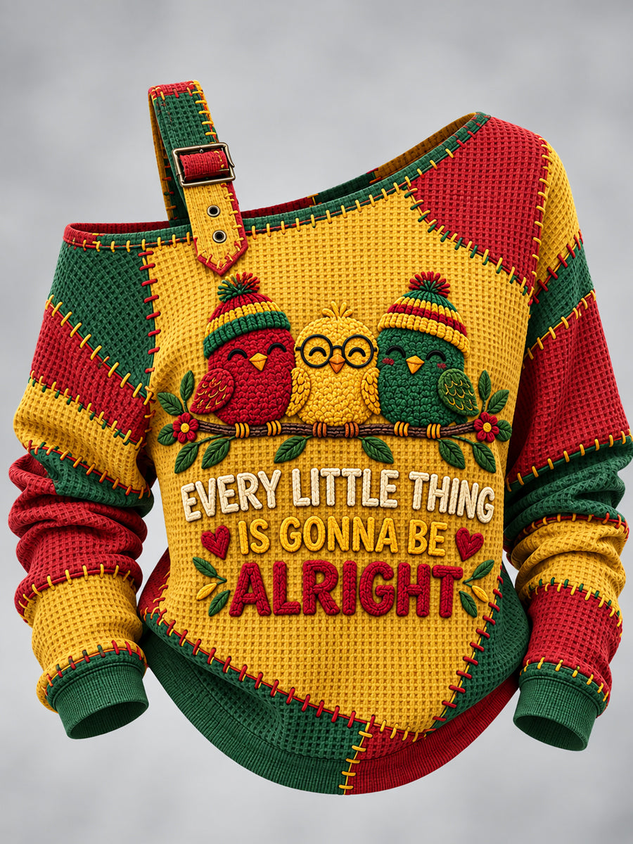 Women's EVERY LITTLE THING IS GONNA BE ALRIGHT Printed One Shoulder Waffle Casual Sweatshirt