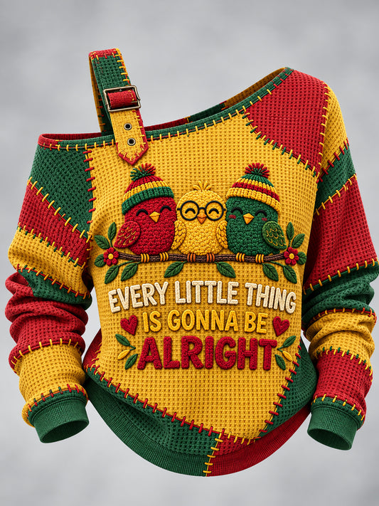 Women's EVERY LITTLE THING IS GONNA BE ALRIGHT Printed One Shoulder Waffle Casual Sweatshirt